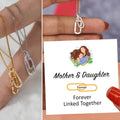 "Mother & Daughter Forever Linked Together" Necklace