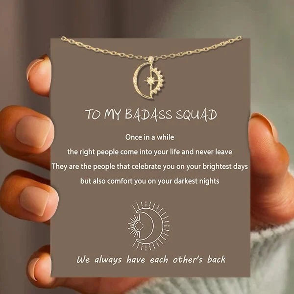 To My Badass Squad Necklace- We Always Have Each Other's Back
