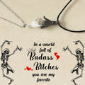 For Friend -You Are My Favorite Bitches Holding Hands Necklaces