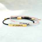 Let's Freaking Go Tube Bracelet