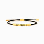 Let's Freaking Go Tube Bracelet